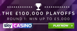 Výhry v hodnotě celých sto tisíc GBP k získání v soutěži Sky Casino’s Playoffs Giveaway